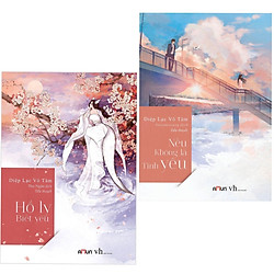 Combo 2 Cuốn Truyện Ngôn Tình: Hồ Ly Biết Yêu + Nếu Không Là Tình Yêu – Diệp Lạc Vô Tâm</