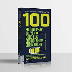 100 phương pháp truyền động lực cho đội nhóm chiến thắng