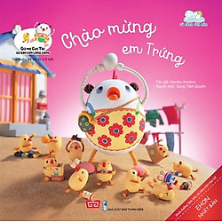 Gà Mẹ Cục Tác Và Đàn Con Lông Vàng – Chào Mừng Em Trứng