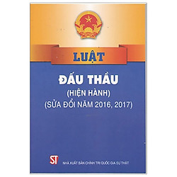 Luật Đấu Thầu (Hiện Hành) (Sửa Đổi, Bổ Sung Năm 2016, 2017)
