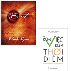 combo Bí mật – The secret + Đúng Việc Đúng Thời Điểm – Những Bài Học Vàng Trong Khởi Nghi
