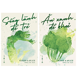 Combo sống Trẻ – Khỏe : Sống lành để trẻ + Ăn xanh để khỏe ( tặng kèm BOOKMARK HAPPY LIFE