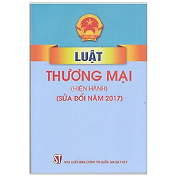 Luật Thương Mại (Hiện Hành, Sửa Đổi Năm 2017)