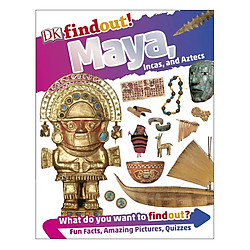 DKfindout! Maya, Incas and Aztecs
