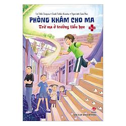 Phòng Khám Cho Ma – Tập 3: Trừ Ma Ở Trường Tiểu Học