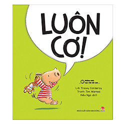 Miệng Xinh Học Nói Lời Hay – Luôn Cơ!