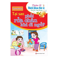 Tuần Lễ Bách Khoa Thú Vị – Thứ Tư Hỏi Han – Tại Sao Phải Rửa Chân Khi Đi Ngủ?