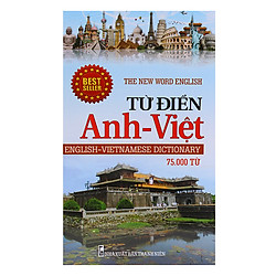Từ Điển Anh – Việt (75.000 Từ )