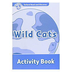 Oxford Read And Discover 1: Wild Cats Activity Book