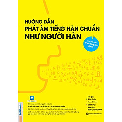 Hướng Dẫn Phát Âm Tiếng Hàn Chuẩn Như Người Hàn Quốc ( tặng sổ tay mini dễ thương KZ )</s