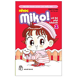 Nhóc Miko! Cô Bé Nhí Nhảnh – Tập 2 (Tái Bản 2020)