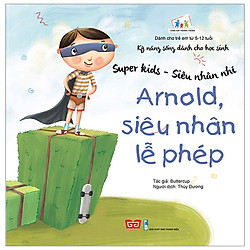 Super Kids – Siêu Nhân Nhí – Arnold, Siêu Nhân Lễ Phép