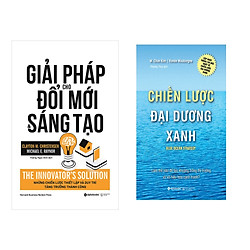 Combo Sách Kĩ Năng Kinh Doanh: Chiến lược đại dương xanh  + Giải pháp cho đổi mới và sáng