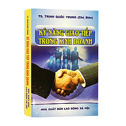 Kỹ Năng Giao Tiếp Trong Kinh Doanh