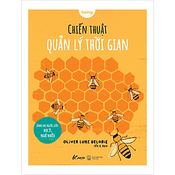 Chiến Thuật Quản Lý Thời Gian – Dành Cho Người Lười: Đọc Ít, Nghĩ Nhiều