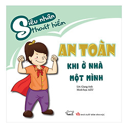 An Toàn Khi Ở Nhà Một Mình (Tái Bản)