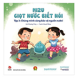 Mizu – Giọt Nước Biết Nói Tập 3 – Chúng Mình Cùng Bảo Vệ Nguồn Nước