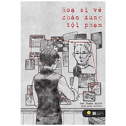 Họa sĩ vẽ chân dung tội phạm – Tặng kèm 1 bookmark