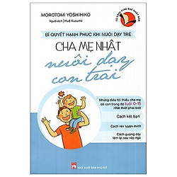 Cha Mẹ Nhật Nuôi Dạy Con Trai (Tái Bản 2019)