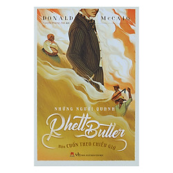 Những Người Quanh Rhett Butter – Hậu Cuốn Theo Chiều Gió