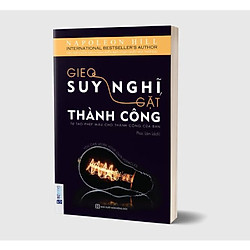 Gieo Suy Nghĩ Gặt Thành Công – Tự Tạo Phép màu Cho Thành Công Của Bạn (Tặng kèm Booksmark