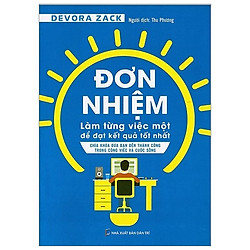 Đơn Nhiệm – Làm Từng Việc Một Để Kết Quả Tốt Nhất