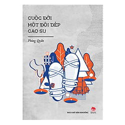 Cuộc Đời Một Đôi Dép Cao Su