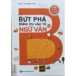 Bứt phá điểm thi vào 10 môn ngữ văn