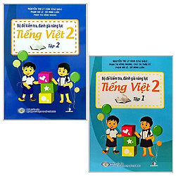 Combo Bộ Đề Kiểm Tra, Đánh Giá Năng Lực Tiếng Việt 2: Tập 1 Và 2 (Bộ 2 Tập)