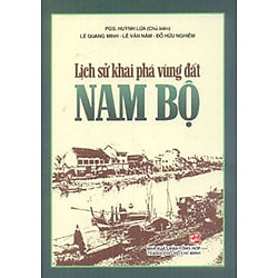 Lịch Sử Khai Phá Vùng Đất Nam Bộ
