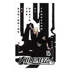Bleach: Beginning Of The Death Of Tomorrow (Tập 15)