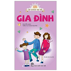 500 Câu Chuyện Đạo Đức – Gia Đình