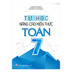 Tự Học – Nâng Cao Kiến Thức Toán 7