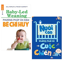 Combo 2 Cuốn Sách Nuôi Dạy Con Dành Cho Các Mẹ: Phương Pháp Ăn Dặm Bé Chỉ Huy (Baby Led-W