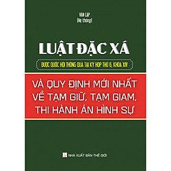 Luật Đặc Xá Và Quy Định Mới Nhất Về Tạm Giữ, Tạm Giam, Thi Hành Án Hình Sự