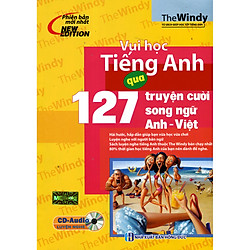 Vui Học Tiếng Anh Qua 127 Truyện Cười Song Ngữ Anh – Việt (Tặng Kèm Bút Hoạt Hình Cực Xin