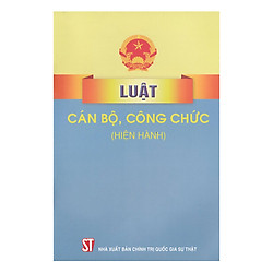 Luật Cán Bộ Công Chức (Hiện Hành)