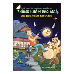 Phòng Khám Cho Ma – Tập 2: Náo Loạn Ở Thành Hang Chồn