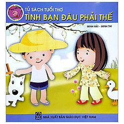 Tủ Sách Tuổi Thơ: Tình Bạn Đâu Phải Thế