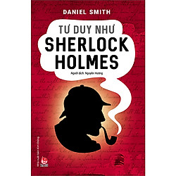 Tư Duy Như Sherlock Holmes