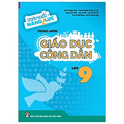 Phát Triển Năng Lực Trong Môn Giáo Dục Công Dân 9 (T9)