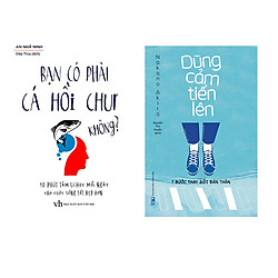 Combo Bạn Có Phải Cá Hồi Chum Không? + Dũng Cảm Tiến Lên – 7 Bước Thay Đổi Bản Thân</span