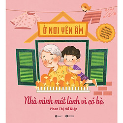 Ở Nơi Yên Ấm – Nhà Mình Mát Lành Vì Có Bà