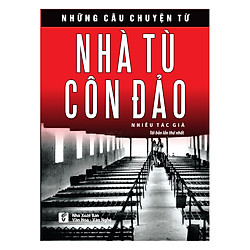 Những Câu Chuyện Từ Nhà Tù Côn Đảo