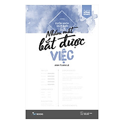Cuốn Sách Giúp Bạn Nhắm Mắt Bắt Được Việc