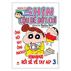 Shin Cậu Bé Bút Chì – Phiên Bản Hoạt Hình Màu: Himawari Bị Giành Giật – Tập 3 (Tái Bản 2019)
