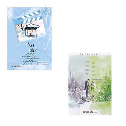 Combo 2 cuốn tiểu thuyết Cố Tây Tước: Xin Lỗi Anh Nhận Nhầm Người – Nơi Nào Đông Ấm, Nơi
