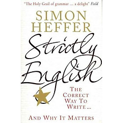 Strictly English : The correct way to write … and why it matters