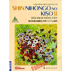 Giáo Trình Tiếng Nhật Sơ Cấp (Tập 2 ) – SHIN NIHONGO NO KISO II (Bản Dịch Tiếng Việt)</sp