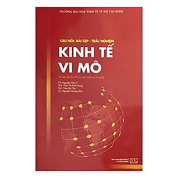 Câu Hỏi – Bài Tập – Trắc Nghiệm Kinh Tế Vi Mô